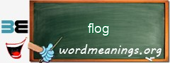 WordMeaning blackboard for flog